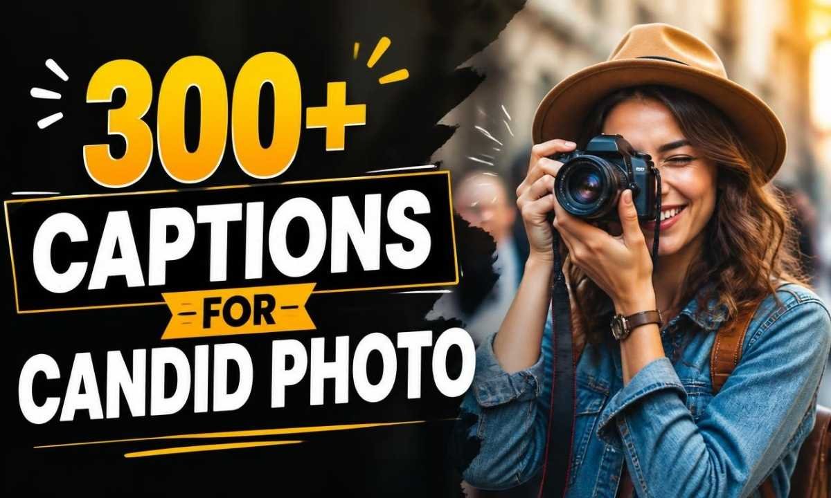 300-captions-for-candid-photo