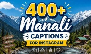 400-manali-captions-for-instagram