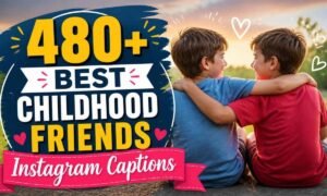 480-best-childhood-friends-instagram-captions