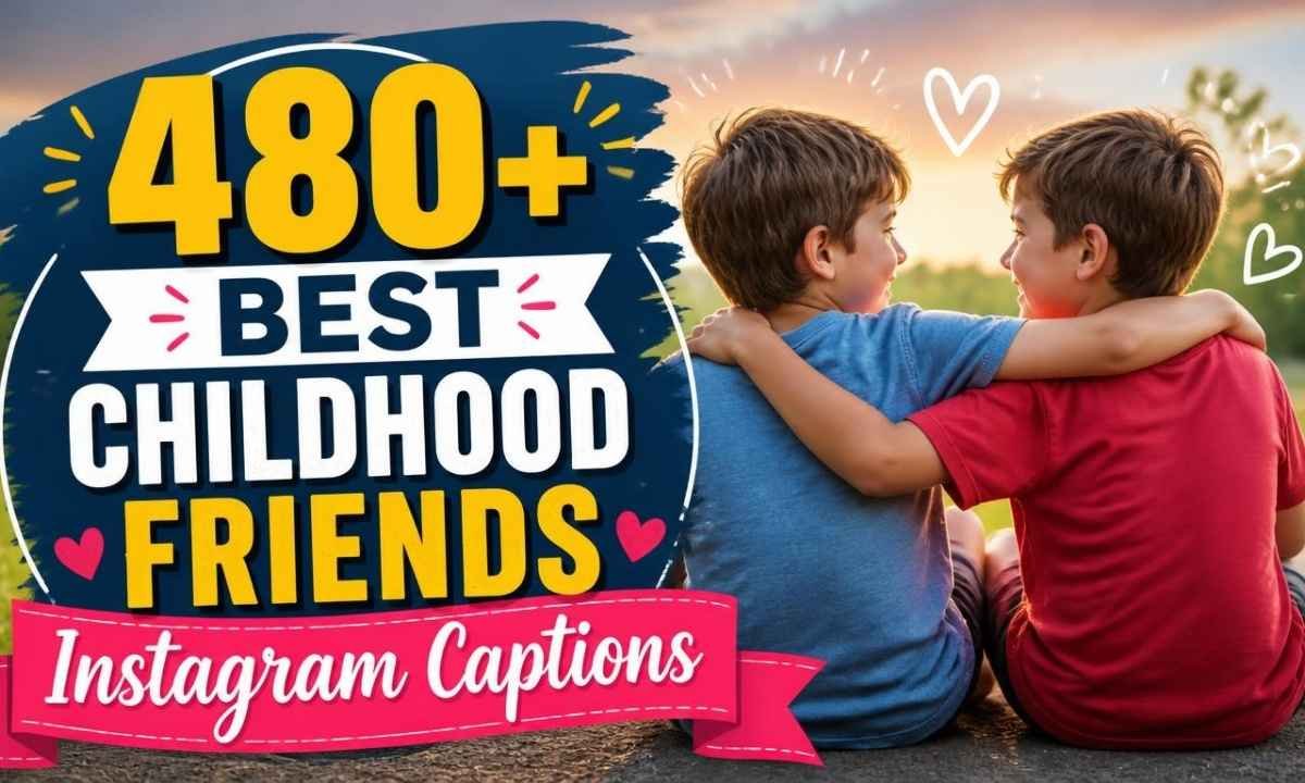 480-best-childhood-friends-instagram-captions