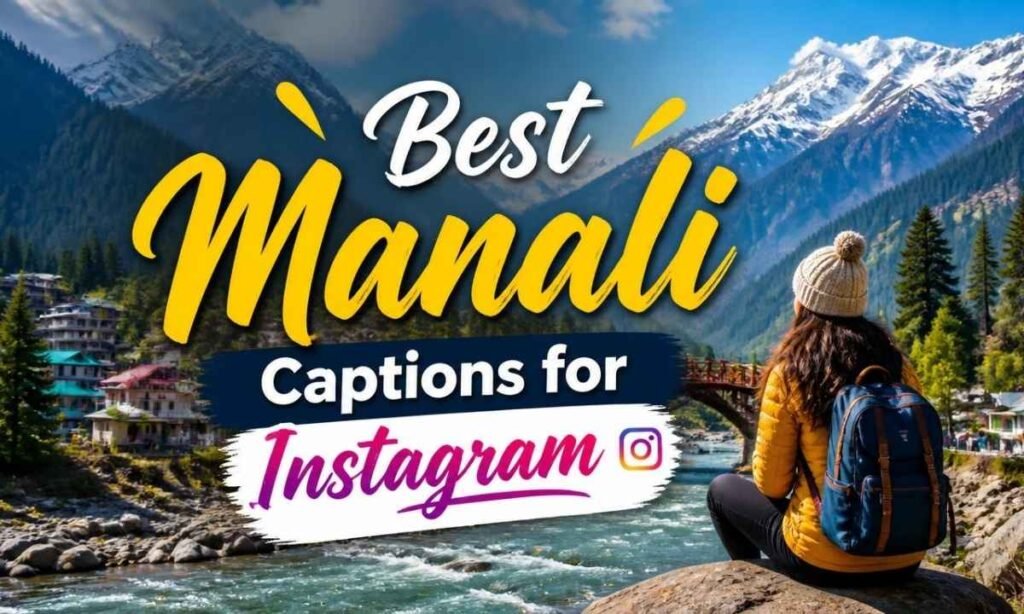 best-manali-captions-for-instagram
