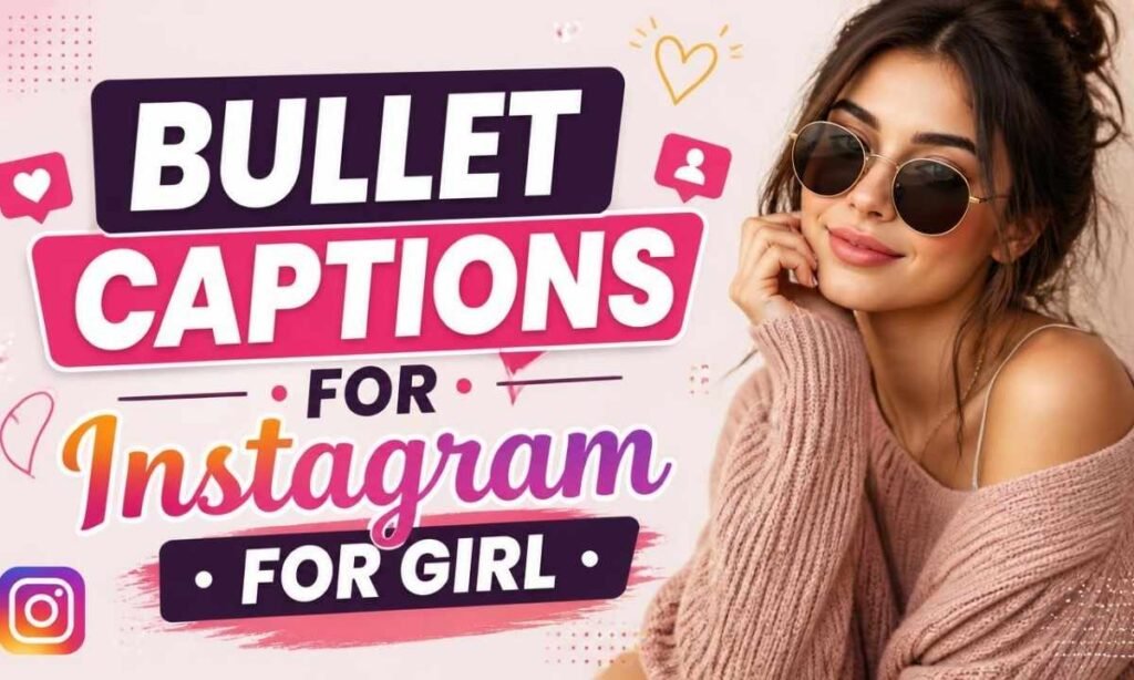 bullet-captions-for-instagram-for-girl