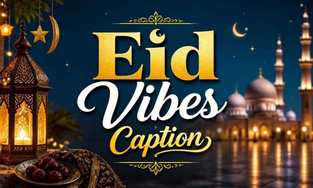 eid-vibes-caption