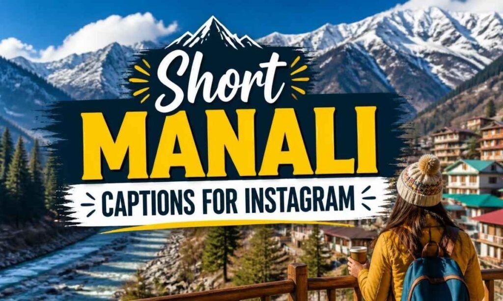 short-manali-captions-for-instagram