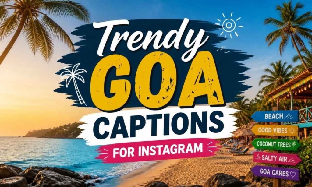 trendy-goa-captions-for-instagram