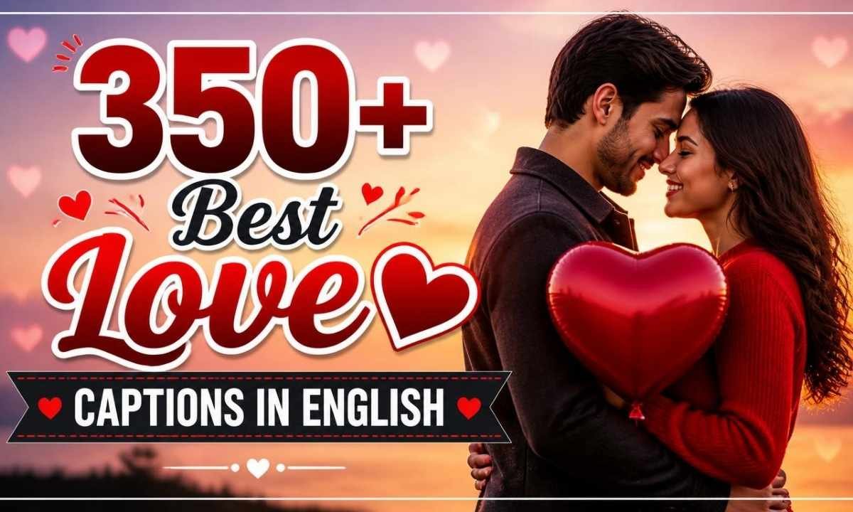 350-best-love-captions-in-english