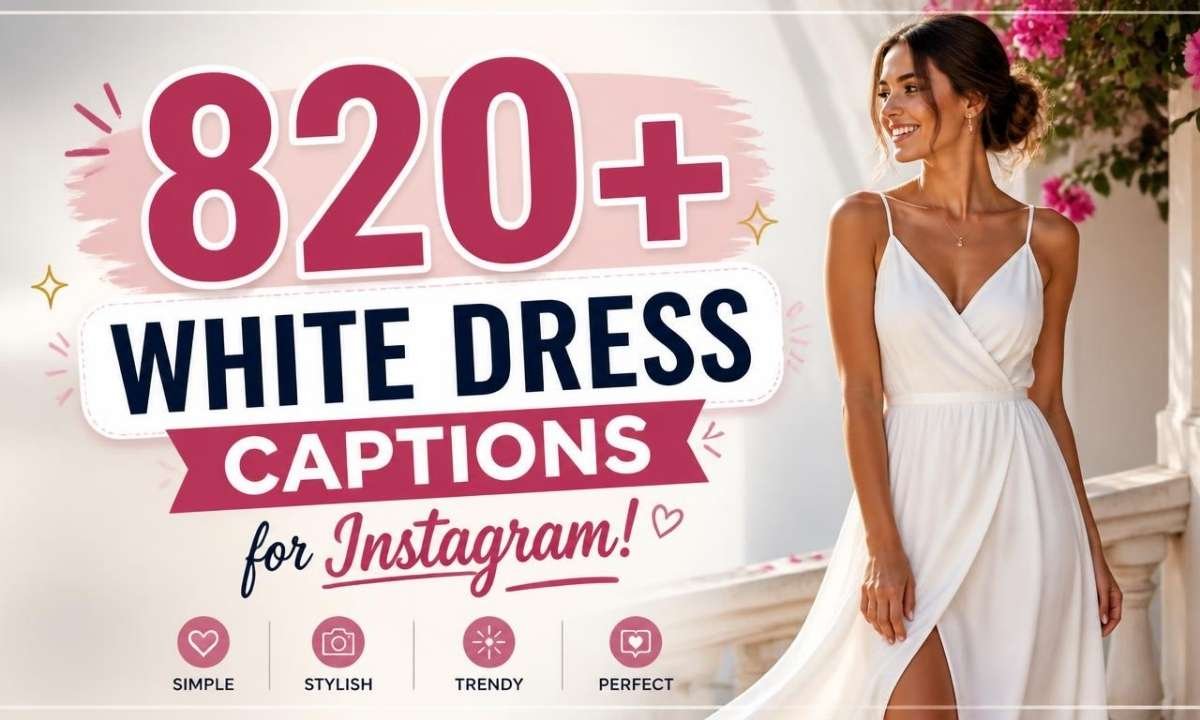 820-white-dress-captions-for-instagram