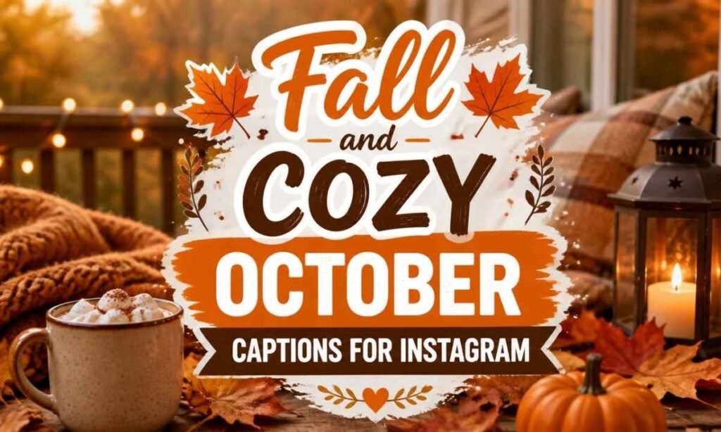 fall-and-cozy-october-captions-for-instagram