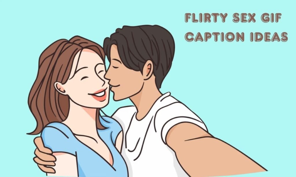 flirty-sex-gif-caption-ideas