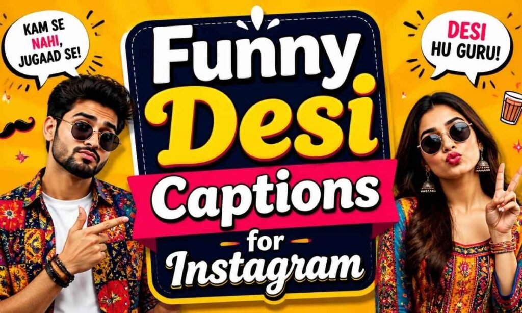 funny-desi-captions-for-instagram
