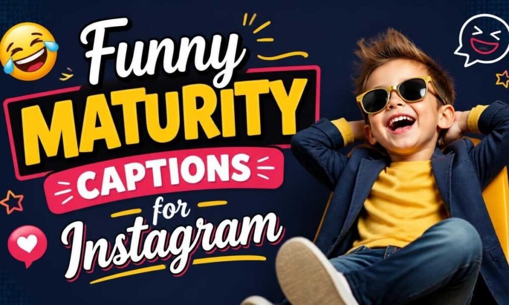 unny-maturity-captions-for-instagram