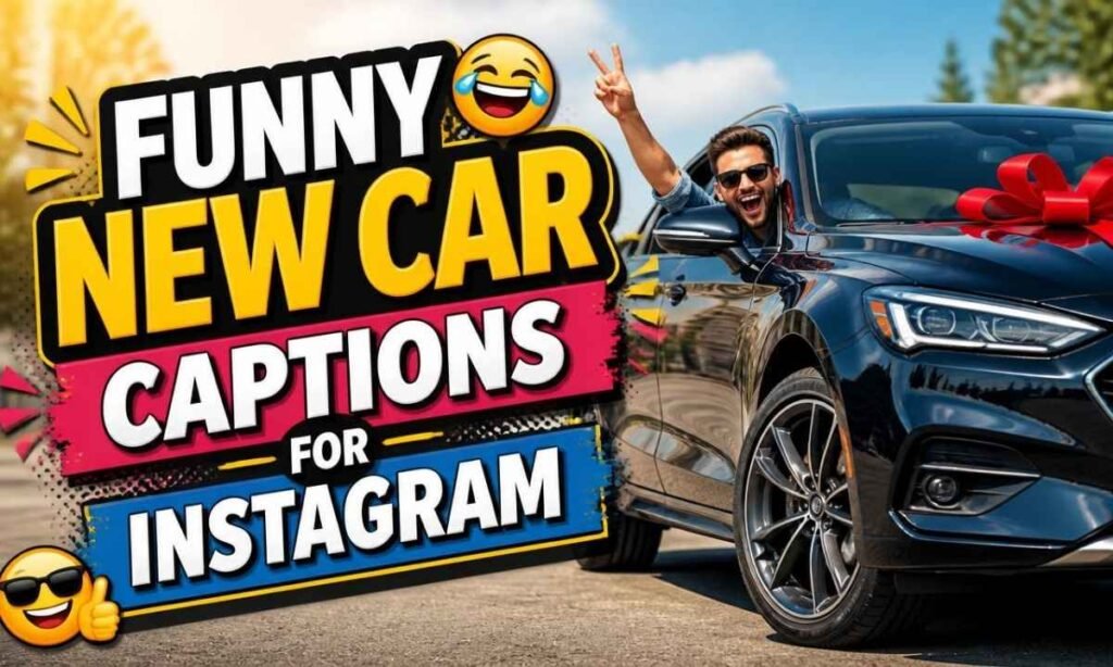 funny-new-car-captions-for-instagram