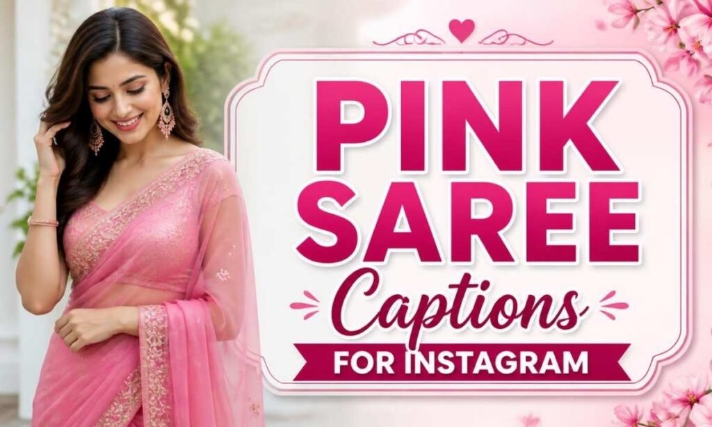 pink-saree-captions-for-instagram