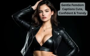 gentle-femdom-captions-cute-confident-and-trendy